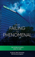 From Failing to Phenomenal