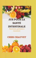 Jus Pour La Santé Intestinale