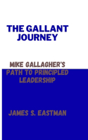Gallant Journey: Mike Gallagher's Path to Principled Leadership