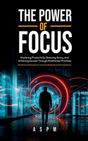 Power of Focus