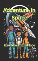adventures in Space: Zara, Milo, Kai and his Dog Robo in 20 Adventure Stories for Children Aged 6 to 10(The Star Diary of Little Heroes)