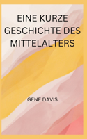 Eine Kurze Geschichte Des Mittelalters