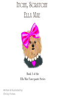 Itchy, Scratchy Ella Mae