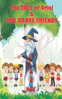 Tale of Oriol & The Brave Friends