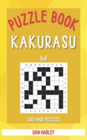 Kakurasu Puzzle Book - 200 Hard Puzzles 9x9 (Keep Your Brain Healthy)