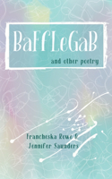 BaFfLeGaB and other poetry