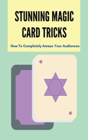Stunning Magic Card Tricks