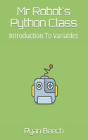 Mr Robot's Python Class: Introduction To Variables