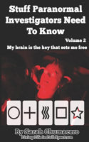 Stuff Paranormal Investigators Need To Know Volume 2