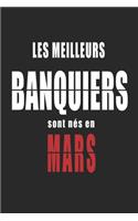 Les Meilleurs Banquiers sont nés en Mars carnet de notes