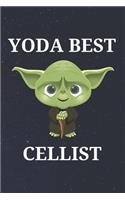 Yoda Best Cellist: Unique Appreciation Gift with Beautiful Design and a Premium Matte Softcover