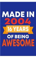 Made in 2004: 16 Year Old Birthday Gift for Boys and Girls