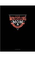 Wrestling Mom Like A Regular Mom Only Cooler