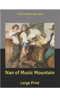 Nan of Music Mountain: Large Print