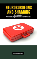 Neurosurgeons and Shamans