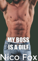 My Boss is a DILF: (3 Dilf)