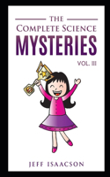 Complete Science Mysteries Volume III