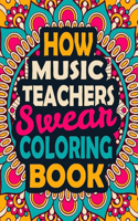 How Music Teachers Swear Coloring Book