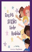 Eres Mi Sueño Hecho Realidad
