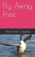 Fly Away Free