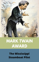 Mark Twain Award: The Mississippi Steamboat Pilot: Mark Twain Biography In Hindi