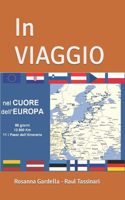 In VIAGGIO: Nel CUORE dell'EUROPA