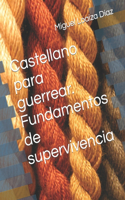 Castellano para guerrear. Fundamentos de supervivencia