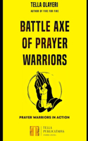Battle Axe Of Prayer Warriors