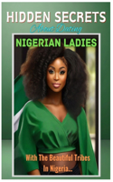 HIDDEN SECRETS About Dating NIGERIAN LADIES {With the Beautiful tribes In Nigeria} ...