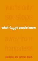 What Happy People Know