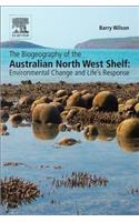 Biogeography of the Australian North West Shelf: Environmental Change and Life's Response