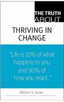 Truth About Thriving in Change, The