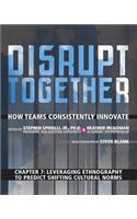 Leveraging Ethnography to Predict Shifting Cultural Norms (Chapter 7 from Disrupt Together)