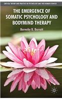 Emergence of Somatic Psychology and Bodymind Therapy