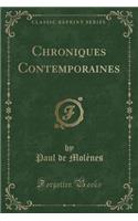 Chroniques Contemporaines (Classic Reprint)