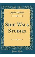 Side-Walk Studies (Classic Reprint)