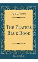 The Players Blue Book (Classic Reprint)
