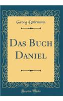 Das Buch Daniel (Classic Reprint)