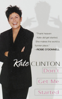 Don't Get Me Started: (English)