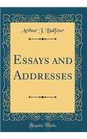 Essays and Addresses (Classic Reprint)