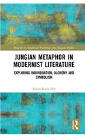 Jungian Metaphor in Modernist Literature: Exploring Individuation, Alchemy and Symbolism