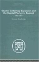 Studies in Railway Expansion and the Capital Market in England