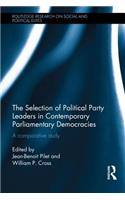 Selection of Political Party Leaders in Contemporary Parliamentary Democracies