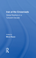 Iran At The Crossroads