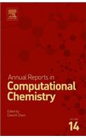 Annual Reports in Computational Chemistry: Volume 14