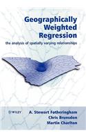 Geographically Weighted Regression: The Analysis of Spatially Varying Relationships