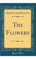 The Flowers (Classic Reprint)