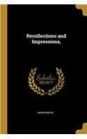 Recollections and Impressions,