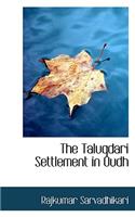 The Taluqdari Settlement in Oudh