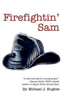 Firefightin' Sam